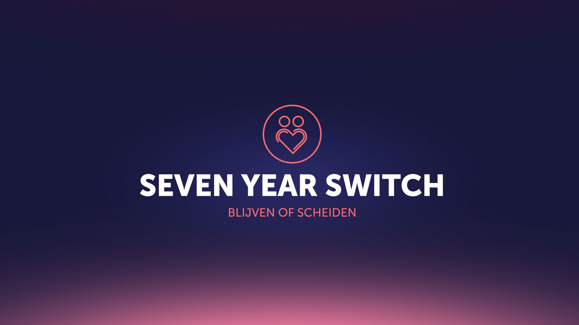 SEVEN YEAR SWITCH: BLIJVEN OF SCHEIDEN